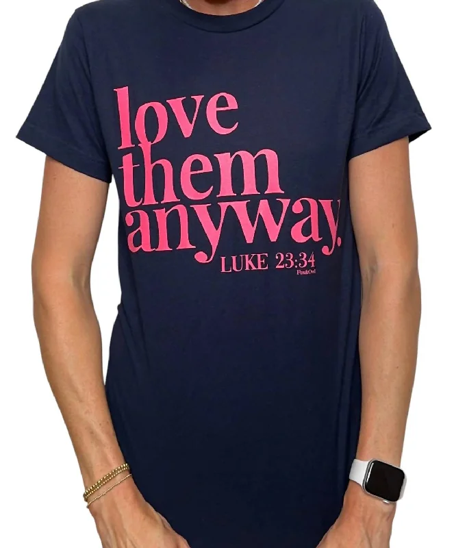 Love Them Anyway T-Shirt In Navy