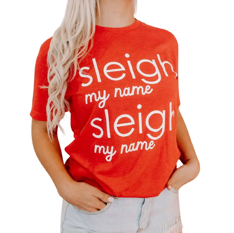 Sleigh My Name T-Shirt In Red